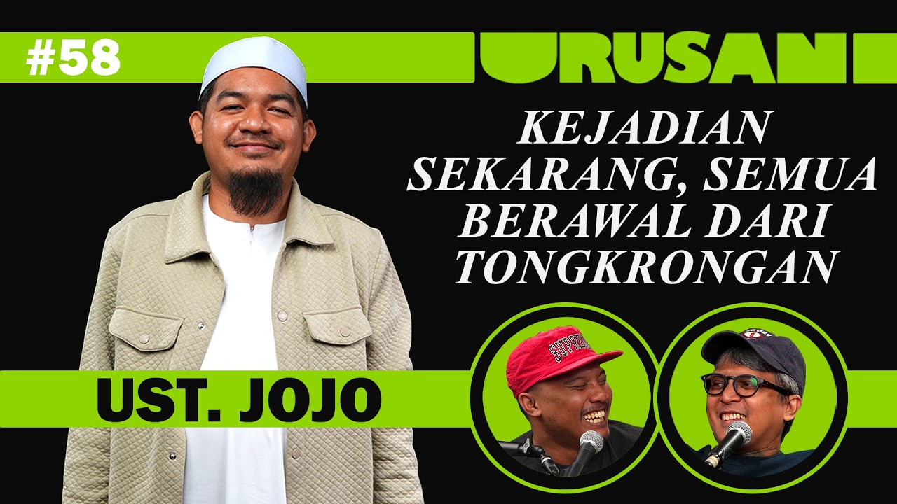 URUSAN // EP. 58 - Ustad Jojo