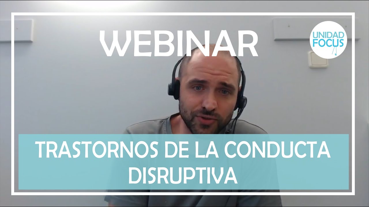 TRASTORNOS DE LA CONDUCTA DISRUPTIVA | WEBINAR | 22/07/2021