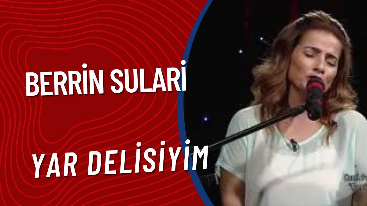 Berrin Sulari - Yar Delisiyim