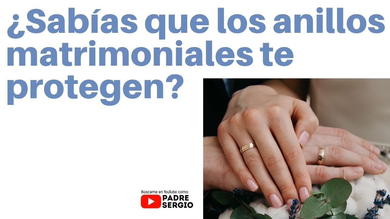¿Sabías que los anillos matrimoniales te protegen?
