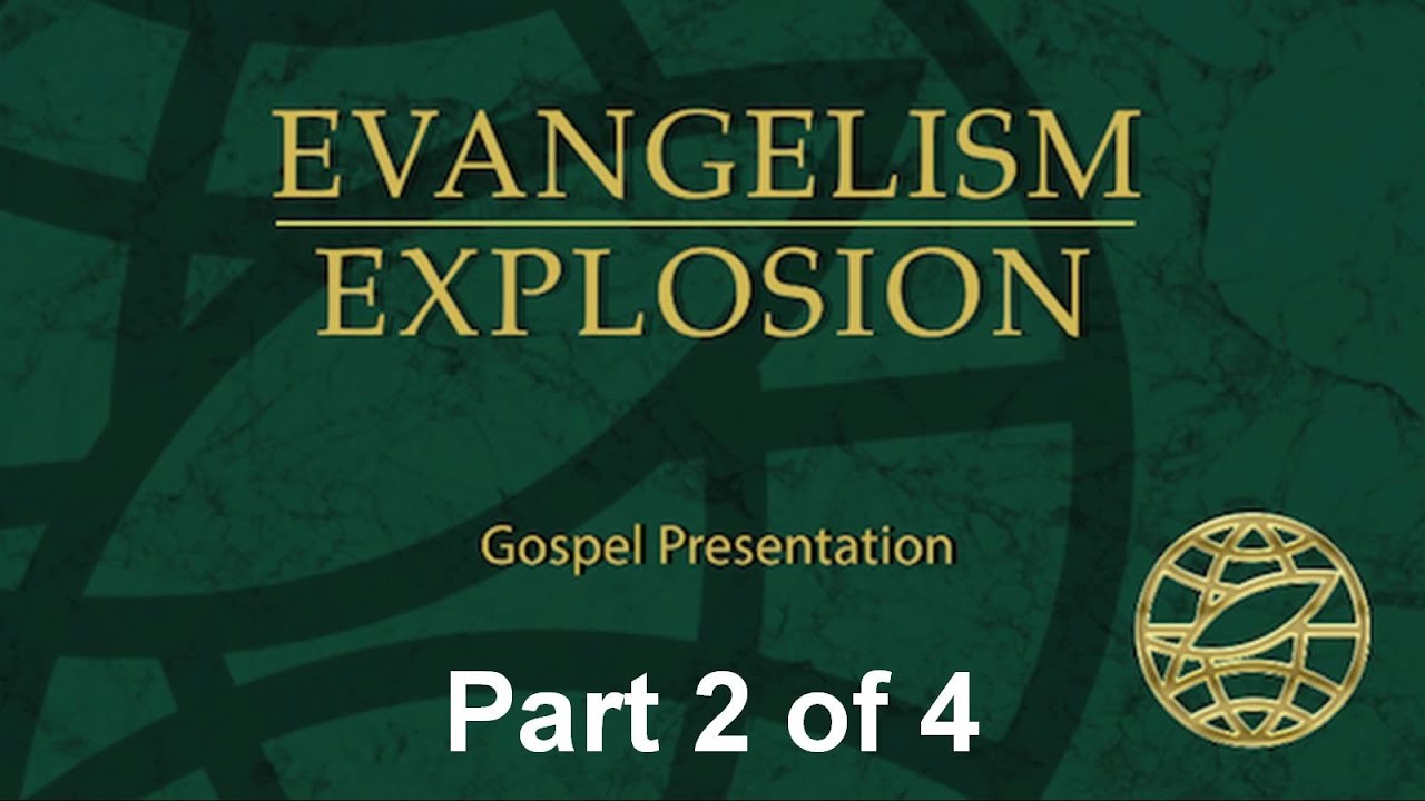 WOC #03 Gospel (Evangelism Explosion) Part 2 of 4