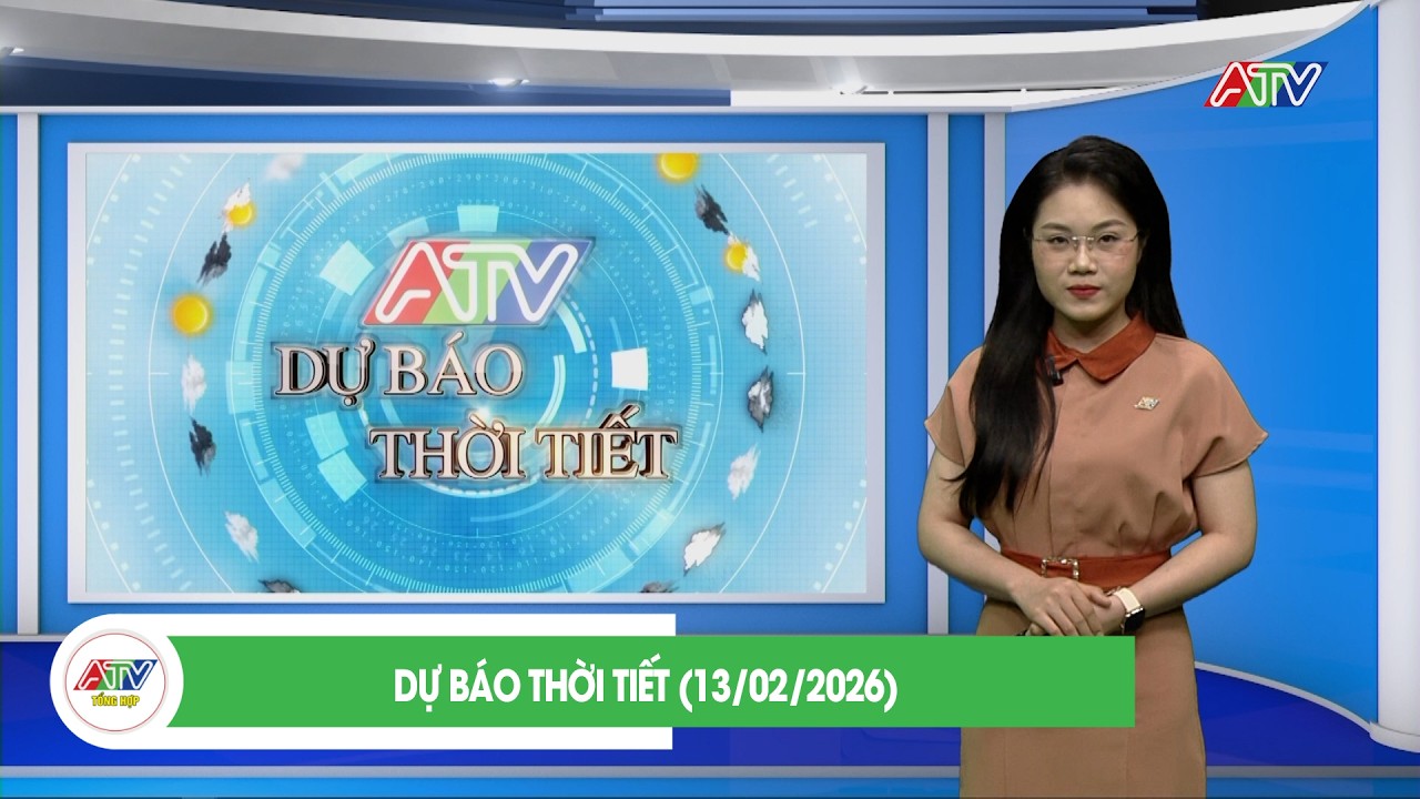 DỰ BÁO THỜI TIẾT (13/02/2026)