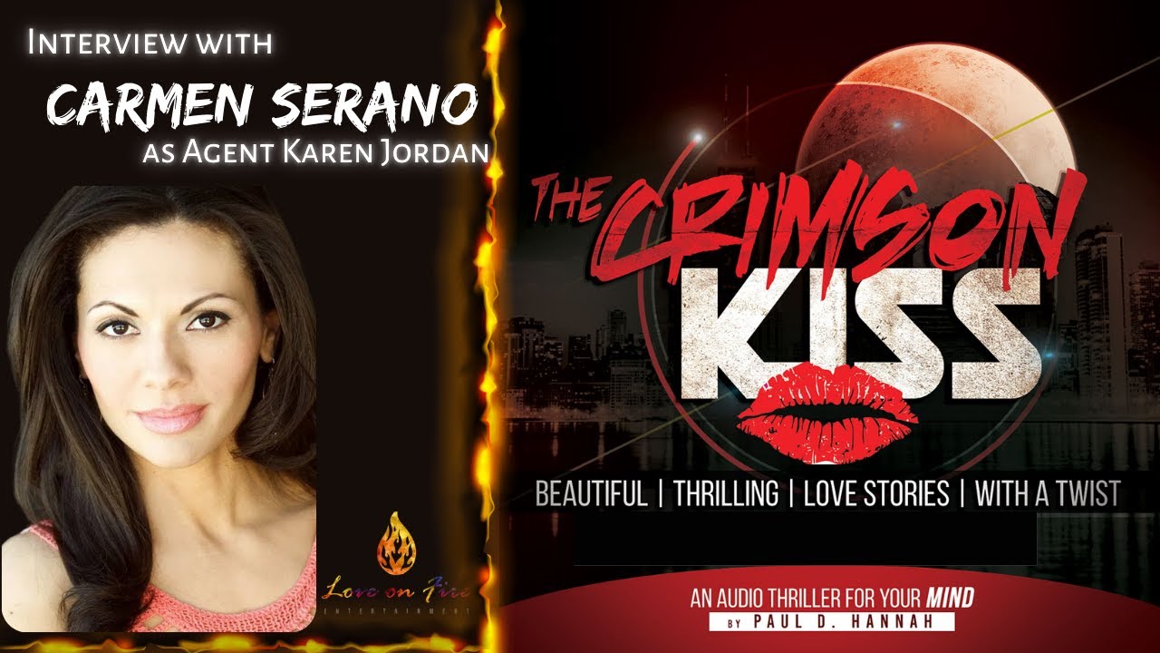 Behind the Scenes Interview with Carmen Serano (Special Agent Karen Jordan) in THE CRIMSON KISS!