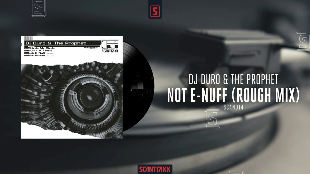 DJ Duro & The Prophet - Not E-Nuff (Rough Mix) (Official Audio)