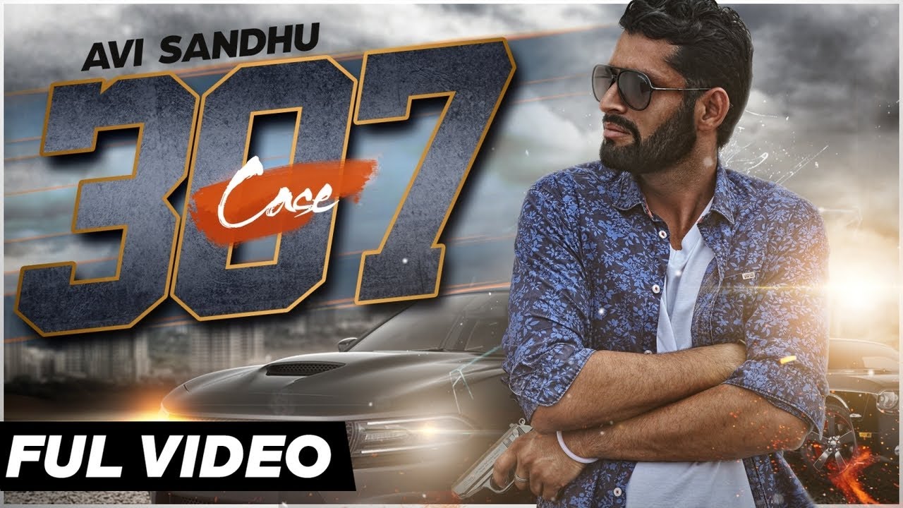 Case 307 | (Official Music Video) | Avi Sandhu | Songs 2015 | Jass Records