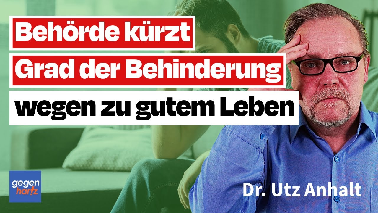 Schwerbehinderung: Behörde kürzt Grad der Behinderung wegen zu gutem Leben