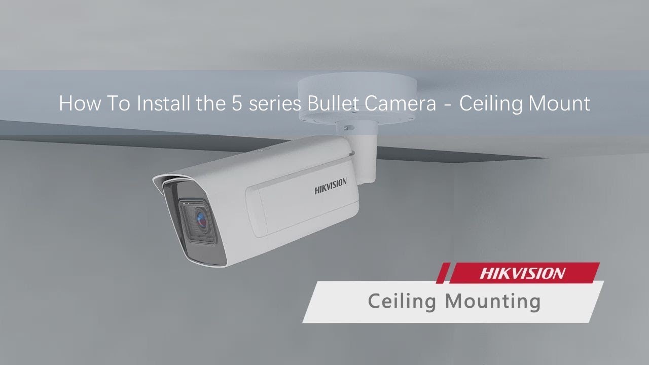 How To Install the 5 series Bullet Camera - Ceiling Mount