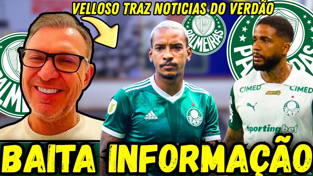 🚨VELLOSO TRAZ NOVIDADES DO MERCADO DA BOLA DO PALMEIRAS ! NOT&Iacute;CIAS ATUALIZADAS DO VERD&Atilde;O