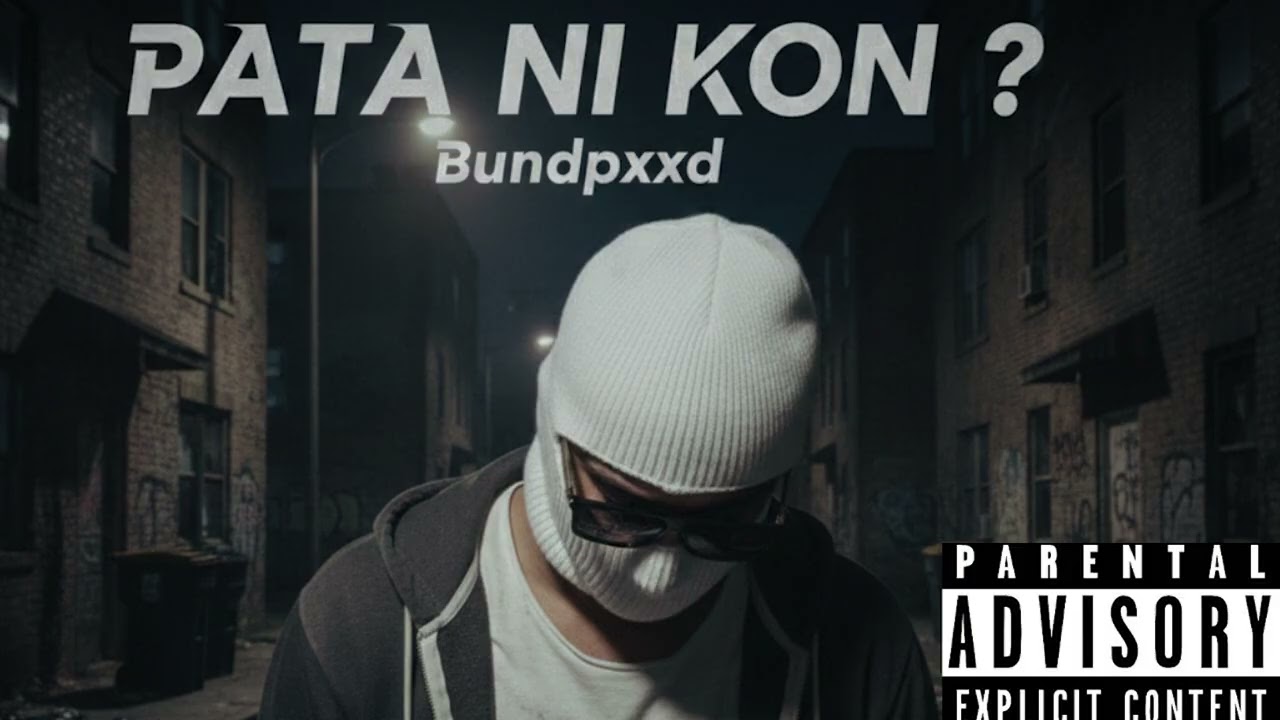 Pata ni kon ? - Bundpxxd | New Punjabi song 2026