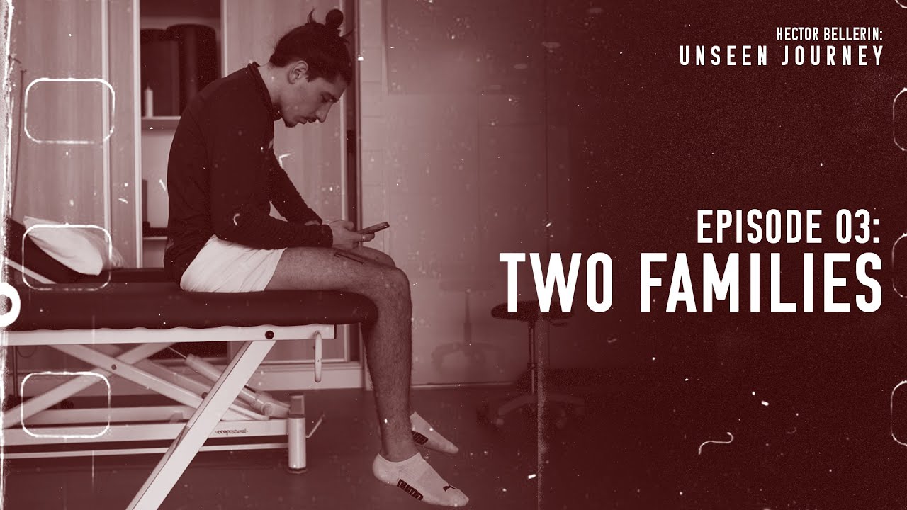 EP3: Two Families. Unseen Journey: Hector Bellerin