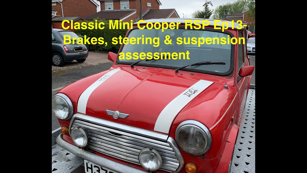Classic Mini Cooper RSP Renovation - Ep 13 - Brake, steering, suspension assessment
