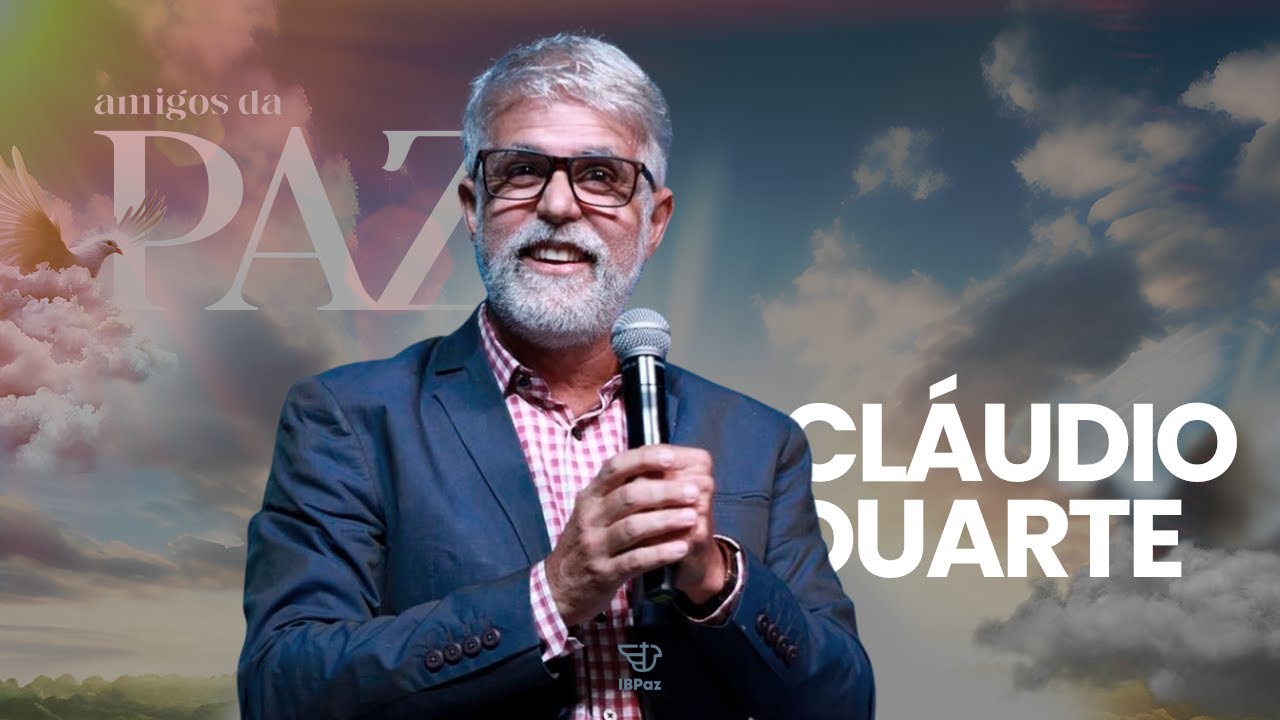 AMIGOS DA PAZ - PR. CLÁUDIO DUARTE | IBPAZ