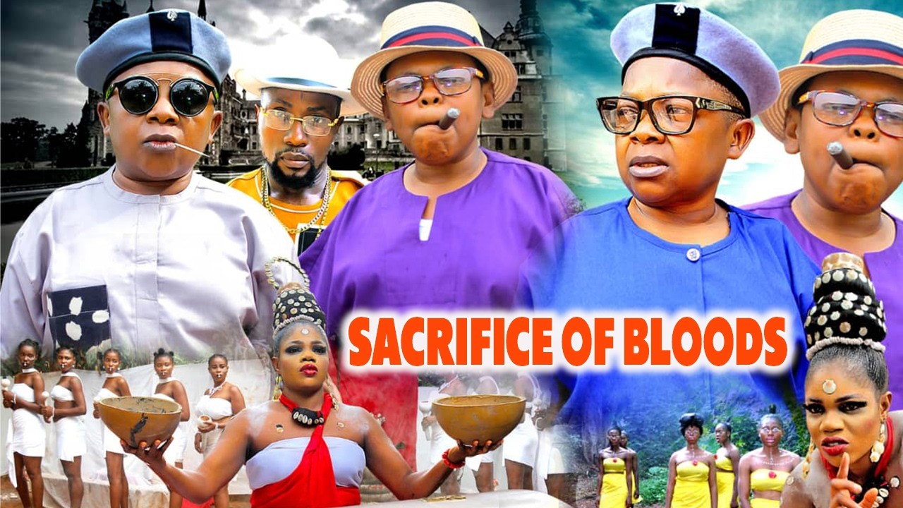 SACRIFICE OF BLOODS {OSITA IHEME / CHINEDU IKEDIEZE} Nigerian Movies #2026 #trending