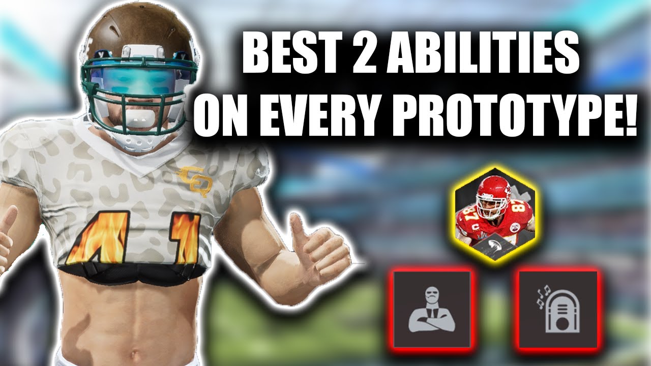 BEST 2 ABILITIES FOR EVERY PROTOTYPE! MADDEN 21 BEST BUILDS!