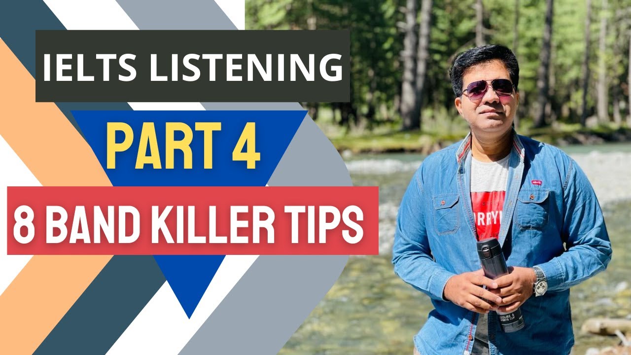 IELTS Listening Part 4: Killer Tips for 8 Band By Asad Yaqub