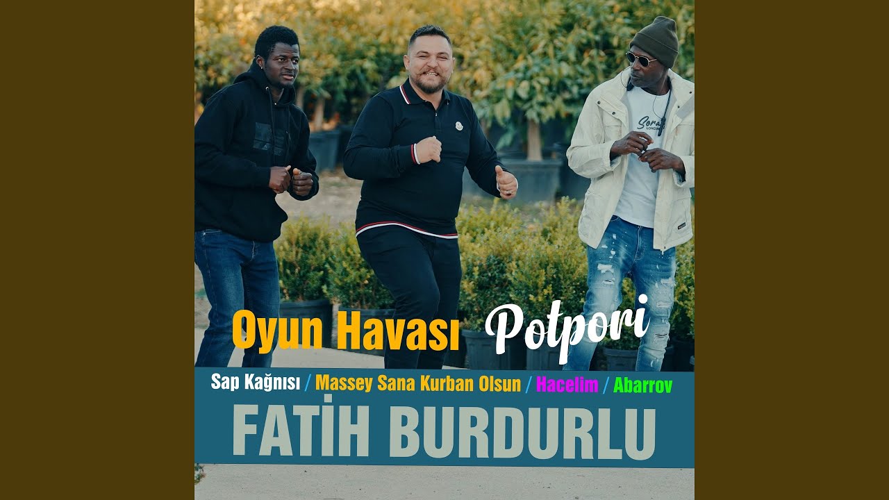 Sap Kağnısı / Massey Sana Kurban Olsun / Hacelim / Abarrov / Oyun Havası Potpori