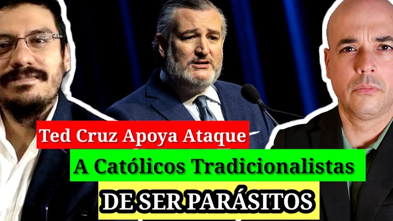 PARÁSITOS | Senador Ted Cruz Respalda Artículo Que Llama A Católicos Tradicionalistas PARÁSITOS