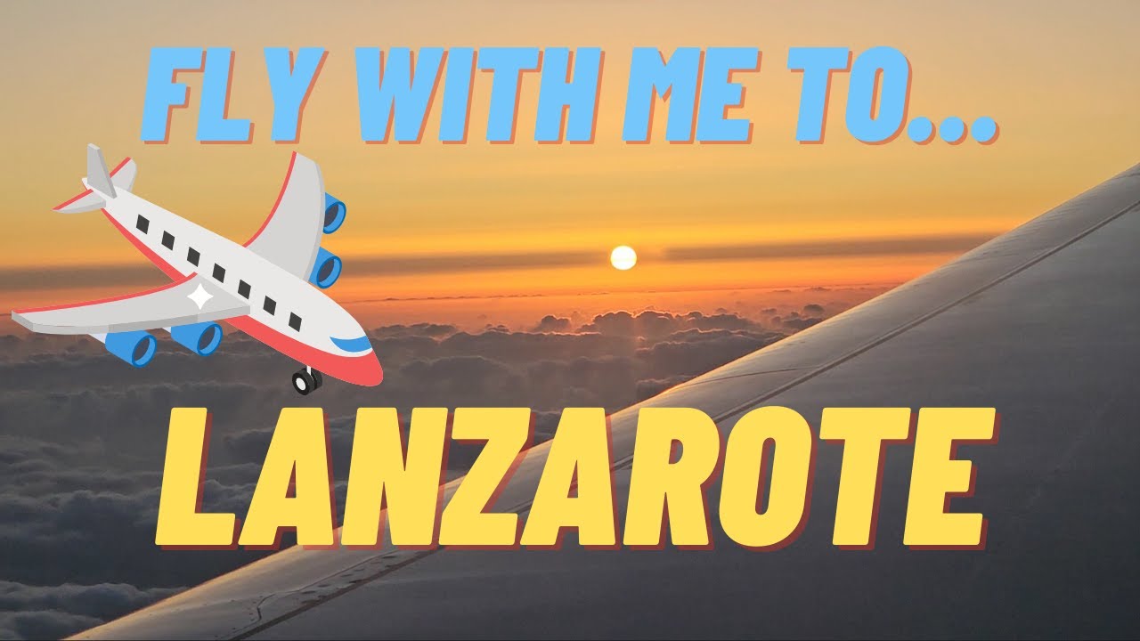 FLY with ME to LANZAROTE