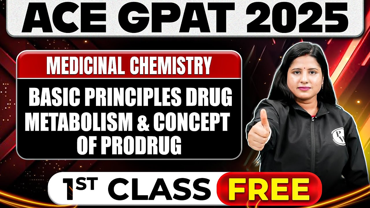 Basic Principles of Drug Metabolism & Prodrugs | Medicinal Chemistry | GPAT 2025 | Free Class 1