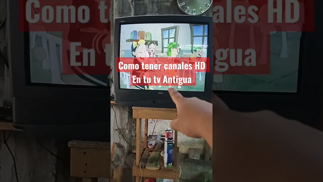 c&oacute;mo tener canales HD en tu TV antigua , video completo en el canal