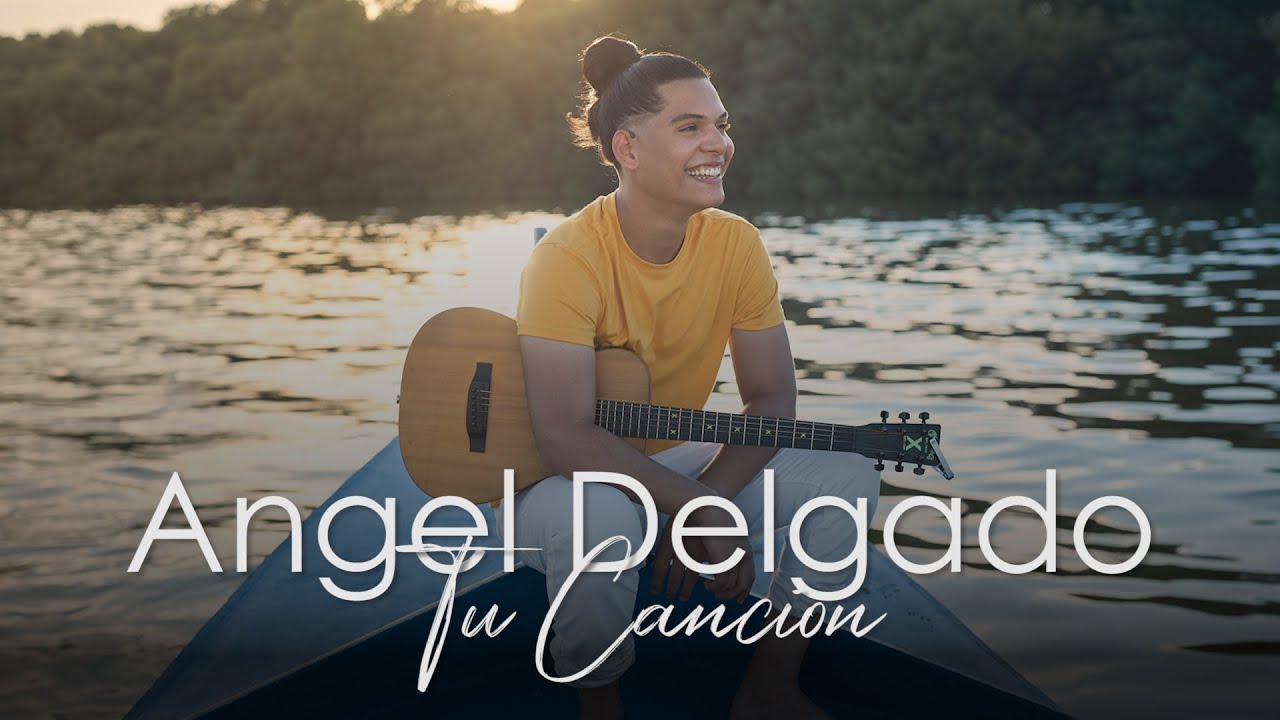 Tu Canción - Angel Delgado - (Video Oficial)