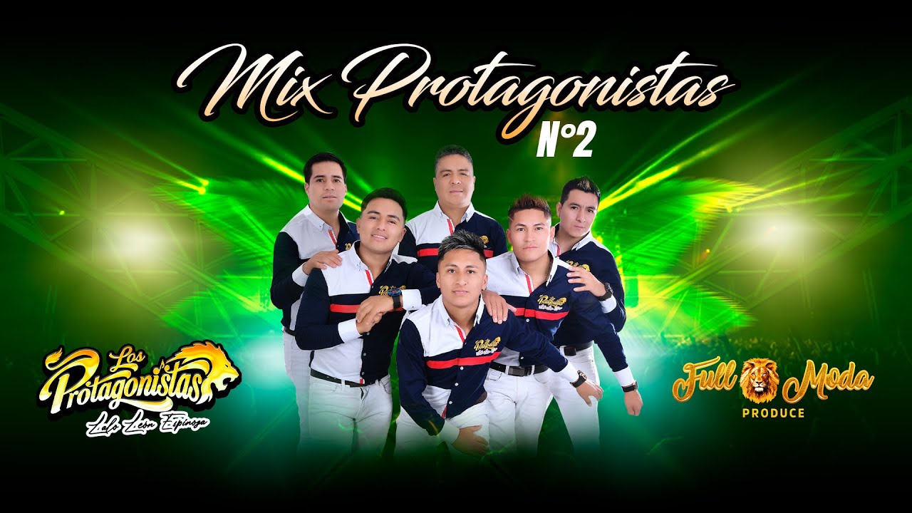 Mix Protagonistas N°2 / Vídeos Clips / Full Moda Produce