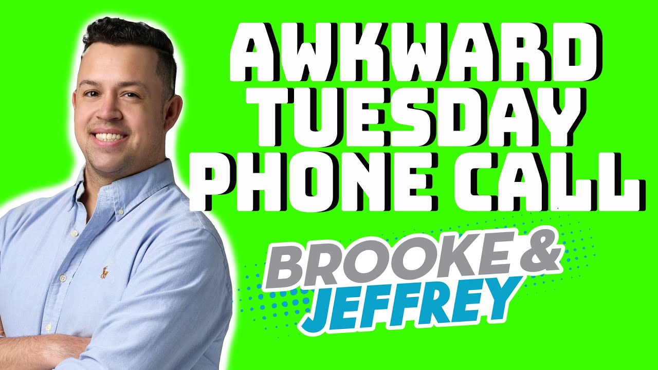 Mexico Dropout (Awkward Tuesday Phone Call) | Brooke & Jeffrey
