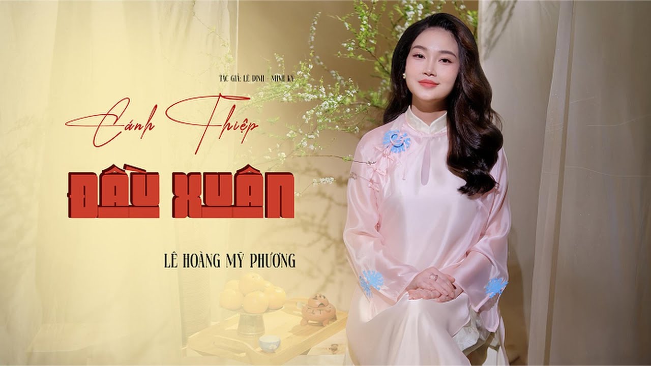 Cánh Thiệp Đầu Xuân – Lê Hoàng Mỹ Phương | Giai Điệu Xuân Nhẹ Nhàng, Ấm Áp Ngày Năm Mới