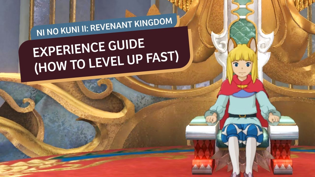 How To Level Up Fast In Ni No Kuni II: Revenant Kingdom (Two Different Methods)