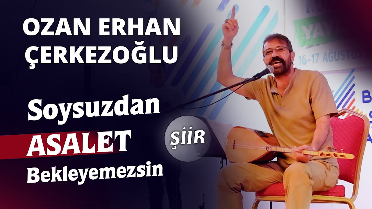 Soysuzdan asalet bekleyemezsin (#Şiir) | Ozan Erhan Çerkezoğlu
