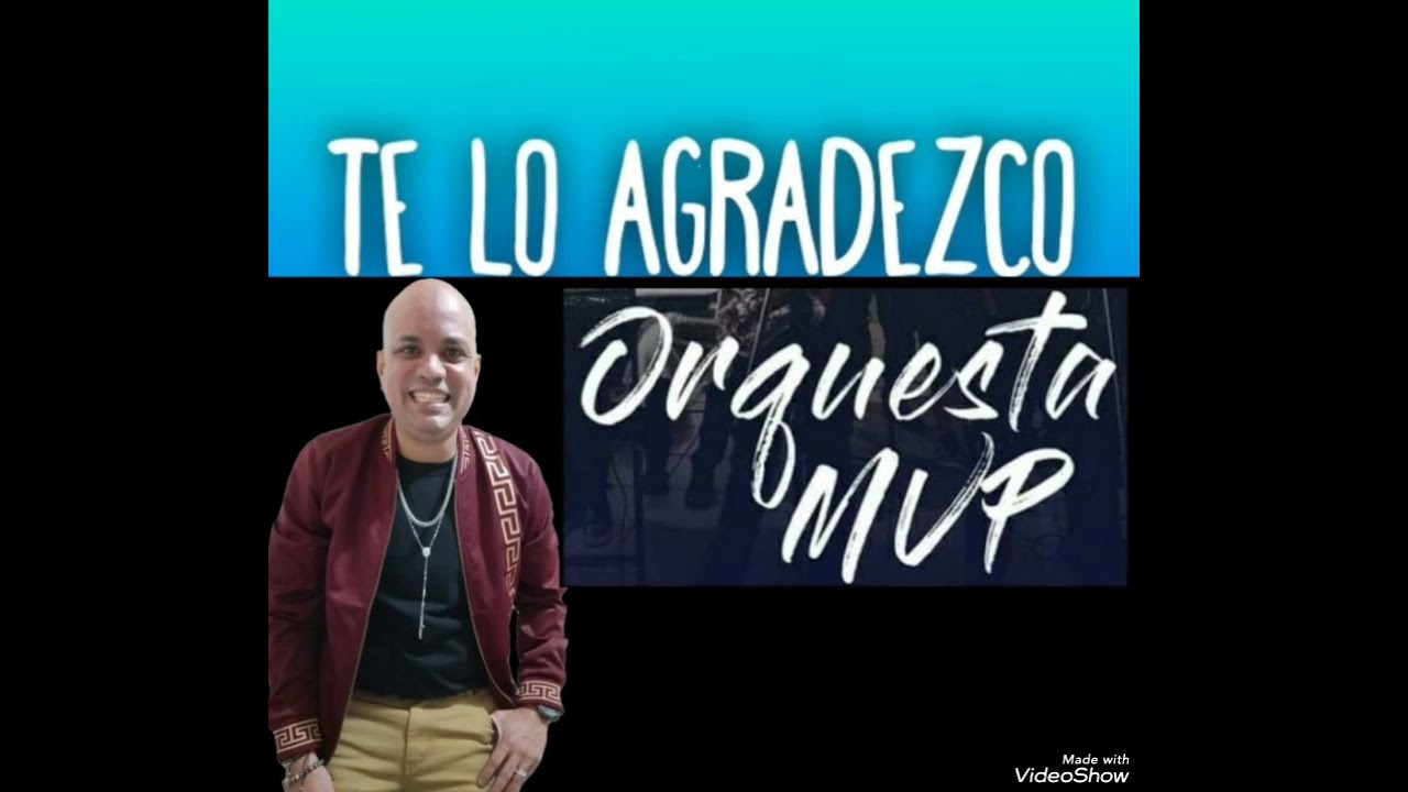 Orquesta MVP Te Lo Agradezco 