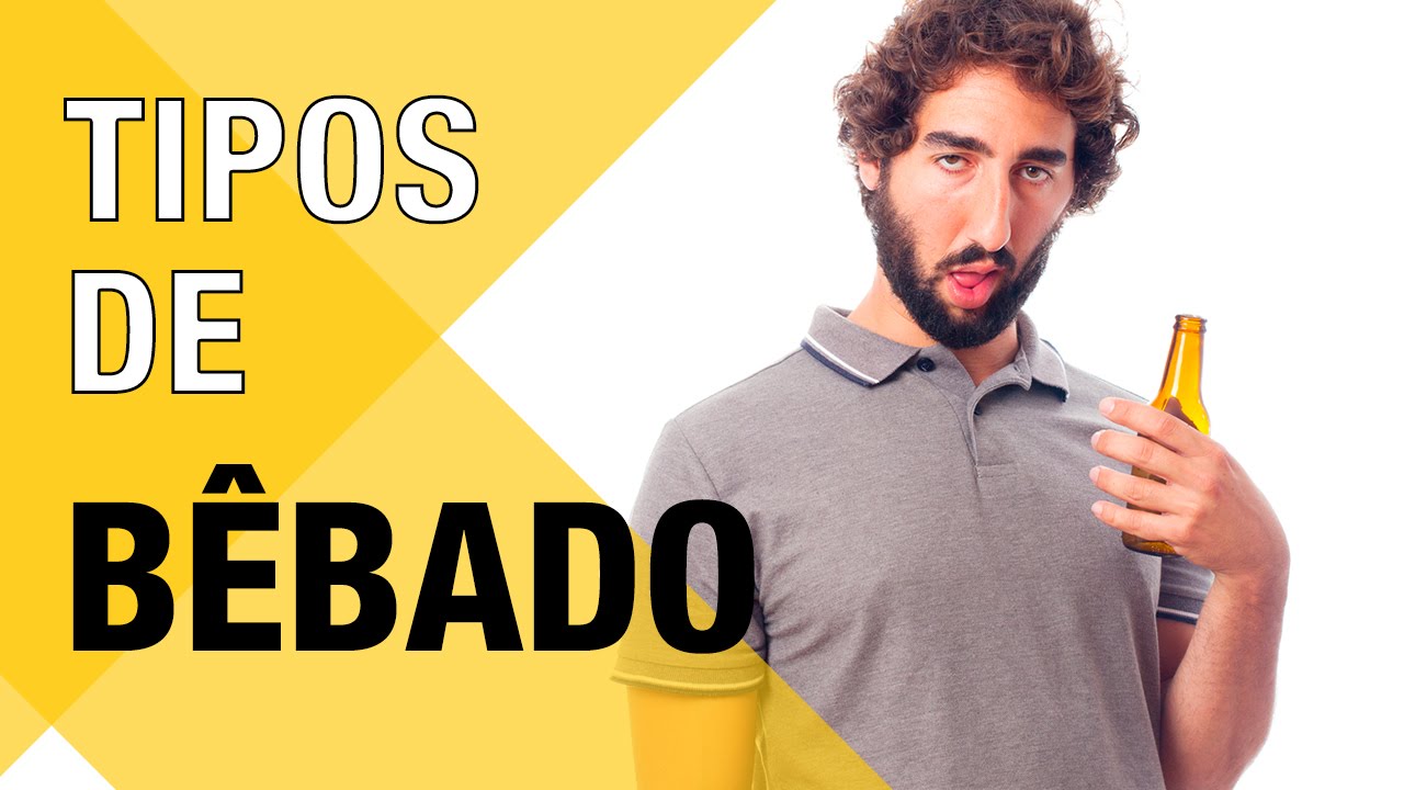 Tipos de bêbado que você conhece