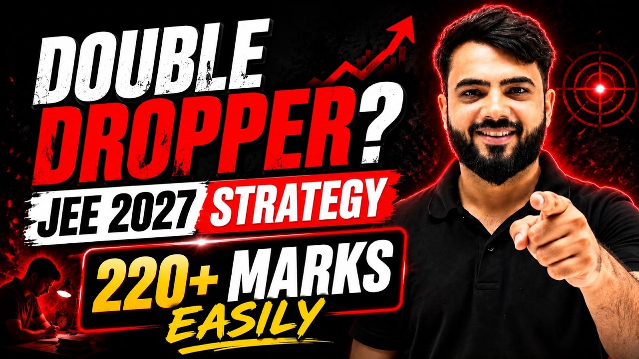 Double Dropper Strategy for JEE 2027 | 220+ Marks Easily? Complete Roadmap #jee #jee2027