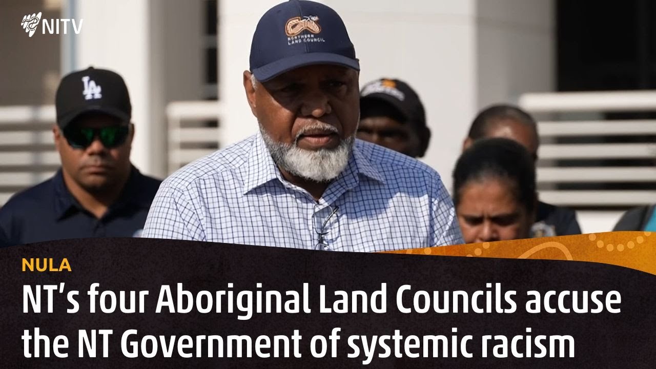NT Land Councils accuse NT Government of systemic racism and demand genuine engagement | Nula | NITV