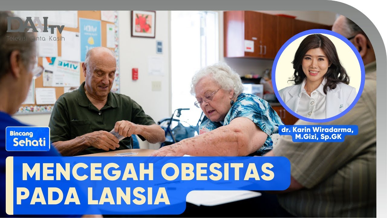 Mencegah Obesitas pada Lansia | Bincang Sehati