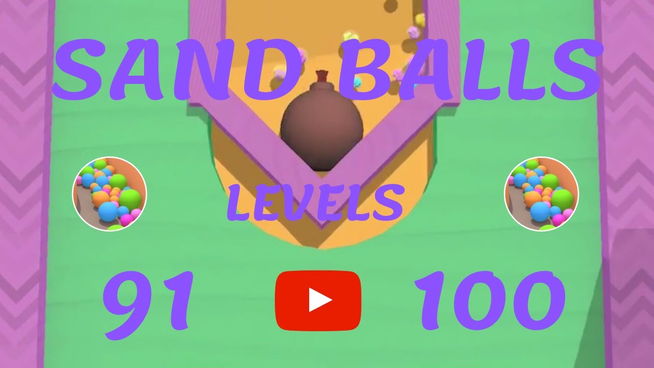 Sand Balls Gameplay Levels 91 - 100 + Bonus Level
