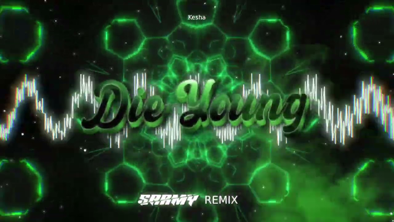 Kesha - Die Young (SARMY REMIX)