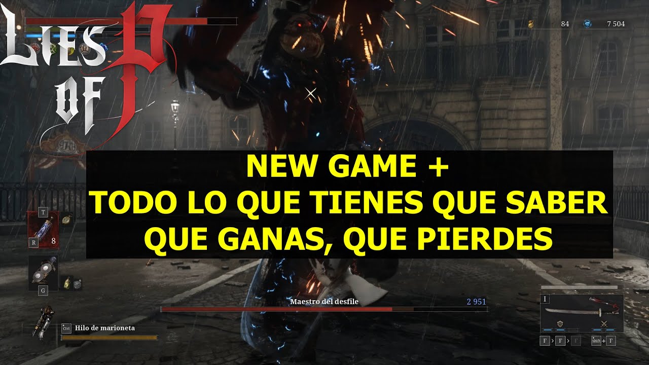 Lies of P NEW GAME PLUS Todo lo que tienes que saber -que ganas-que pirdes-