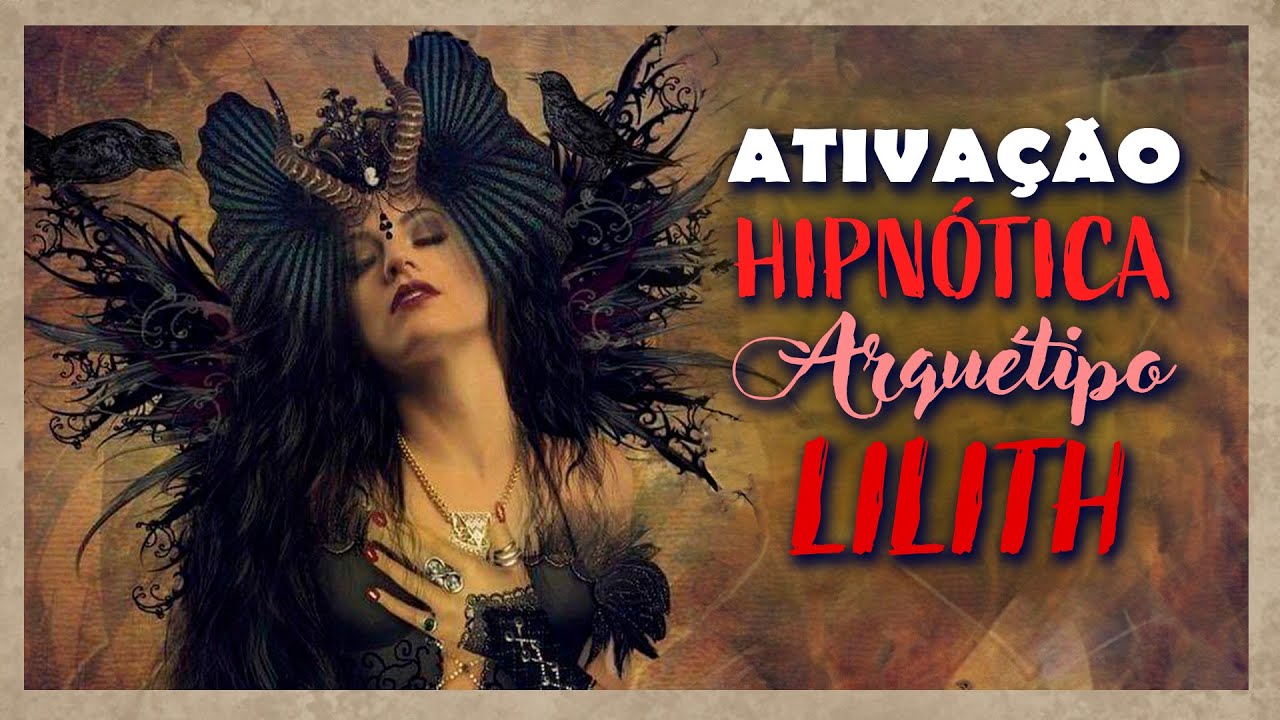 Ativação Hipnótica de Lilith: Despertando o Poder Sagrado