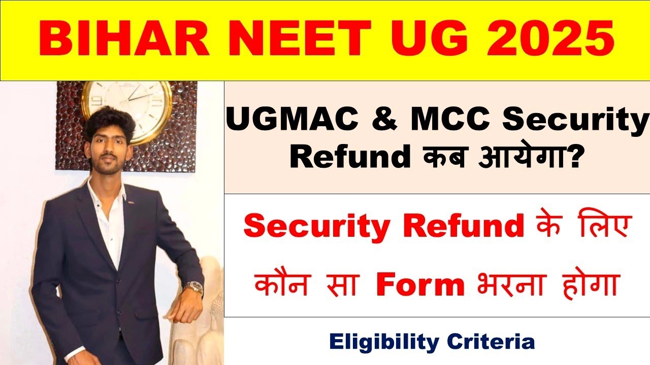 UGMAC & MCC 2025  Security Refund कब आयेगा? Refund के लिए कौन सा Form Filling करना होगा? #neet2025