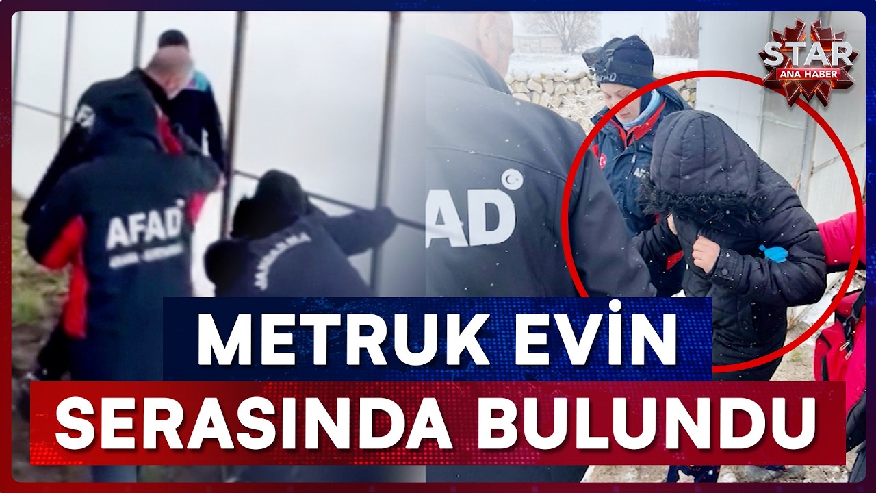 24 Saatlik Nefes Kesen Arama! Kayıp Kız Metruk Evin Serasından Çıktı | Star Ana Haber