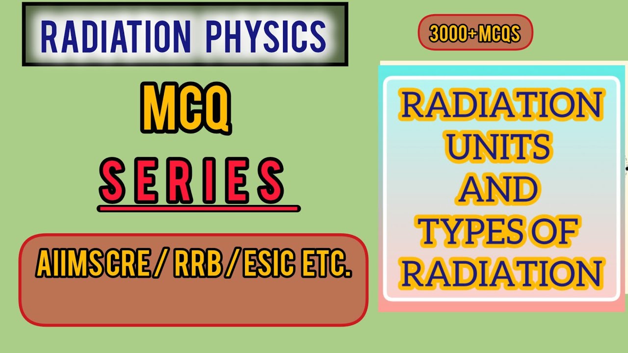 MCQS ON RADIATION UNITS AND TYPES OF RADIATION🎯🎯📌📌
