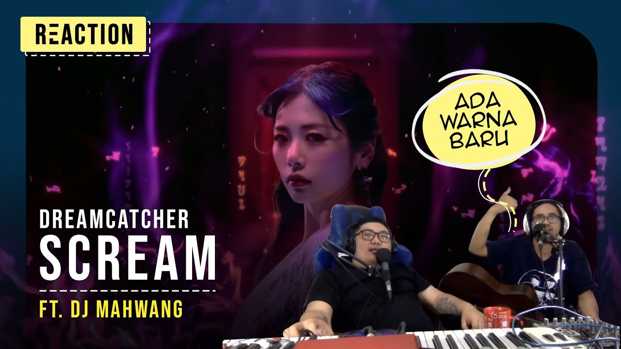 DREAMCATCHER - SCREAM | MUSICIAN REACT