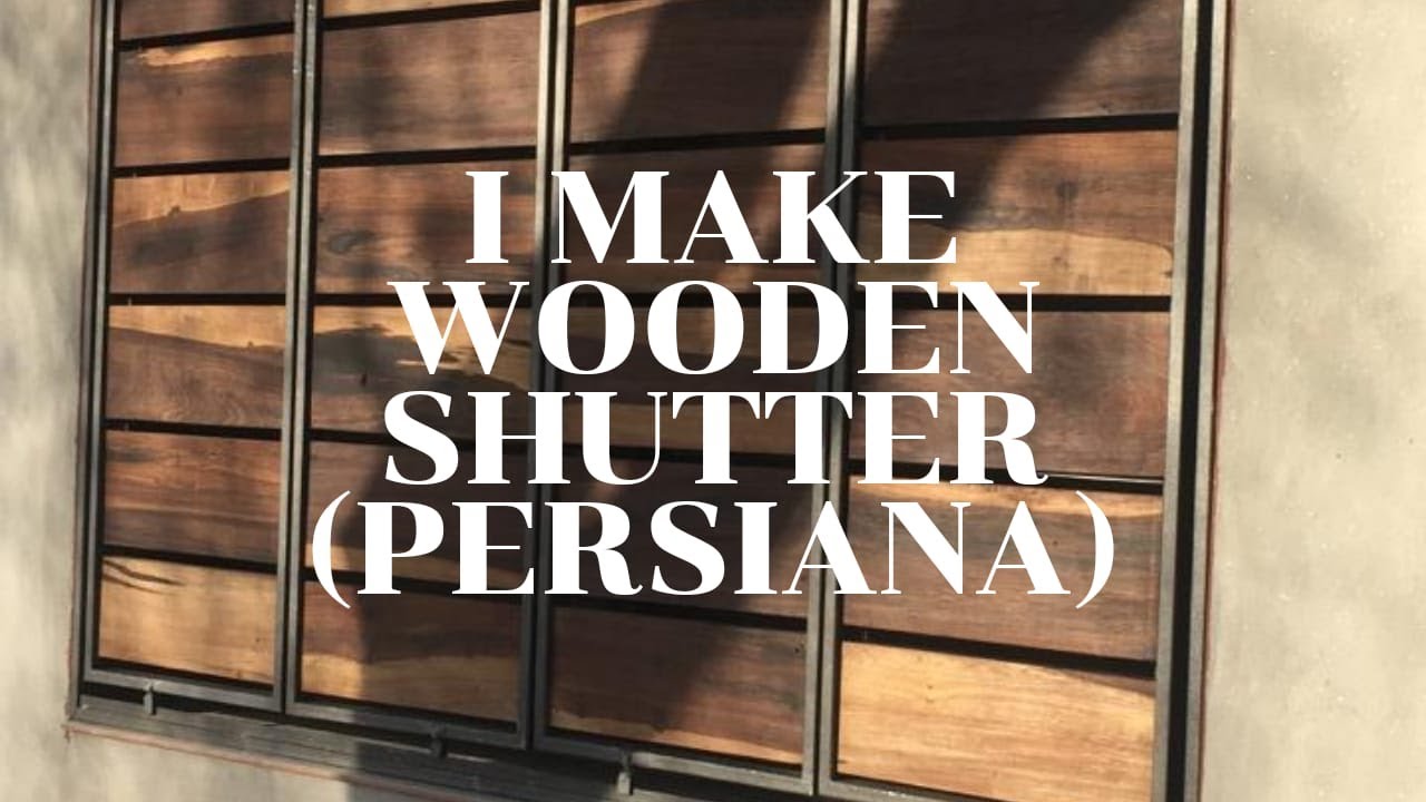 COMO HACER CONTRAVENTANAS (PERSIANAS) DE MADERA/HOW TO MAKE WOODEN SHUTTERS