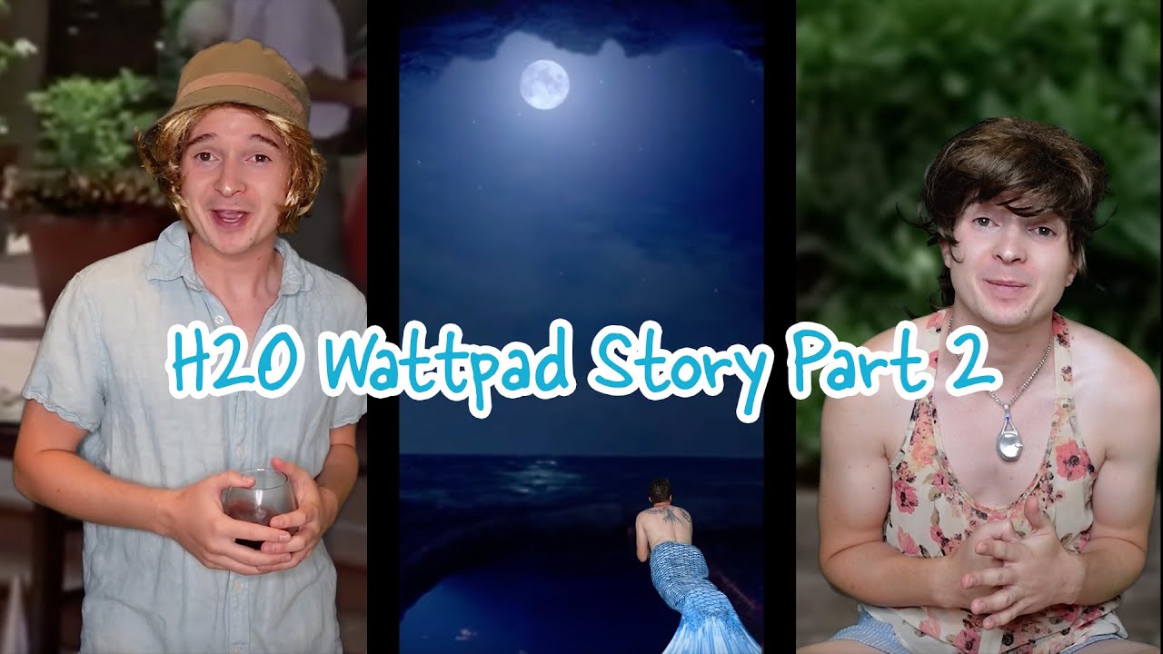 Tyler Warwick H2O Wattpad Story COMPILATION PART 2
