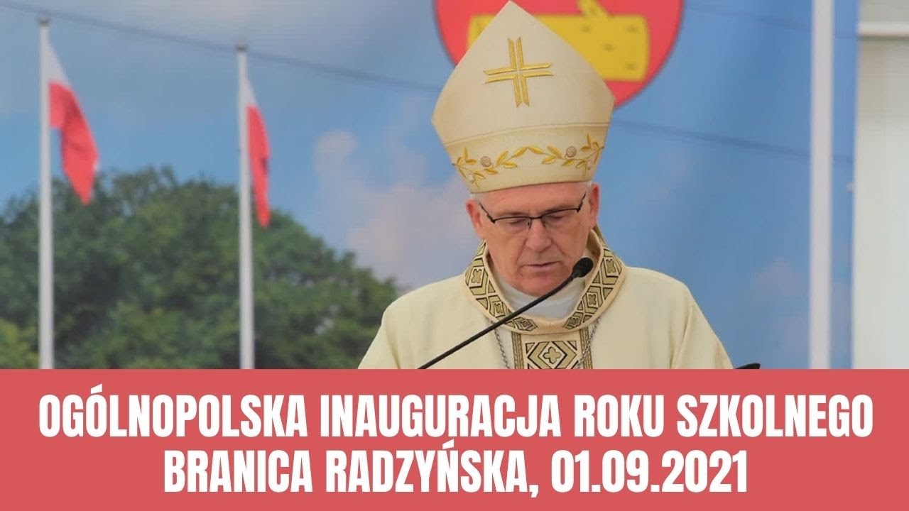 HOMILIA BISKUPA KAZIMIERZA GURDY - Branica Radzyńska - Og&oacute;lnopolska Inauguracja Roku Szkolnego 21/22