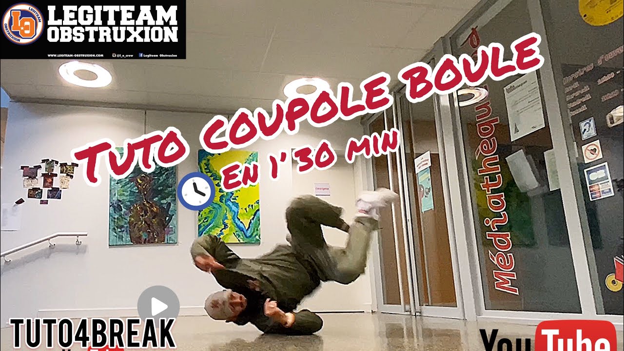 TUTO COUPOLE BOULE EN 1 MIN / BREAK DANCE