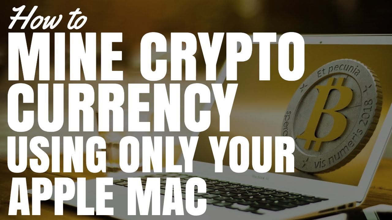 How to Mine Crypto Currency Using Your Apple Mac (The Easy Way)