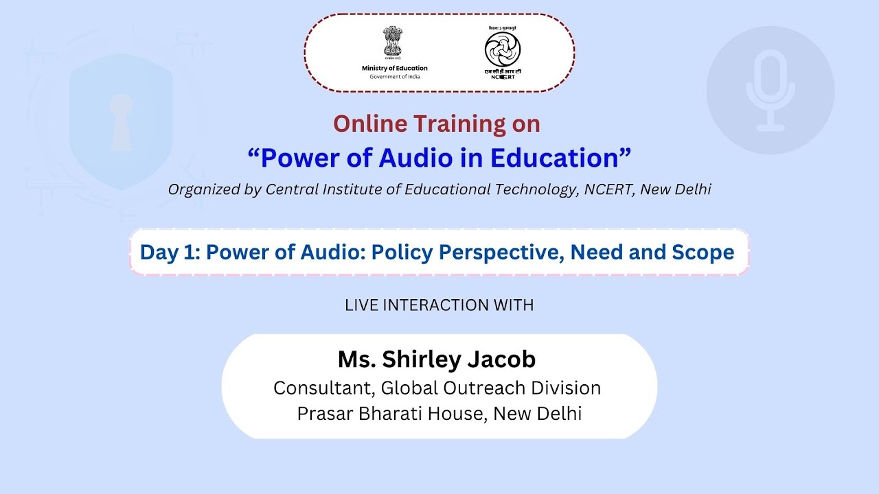 Day 1: Power of Audio: Policy Perspective, Need and Scope