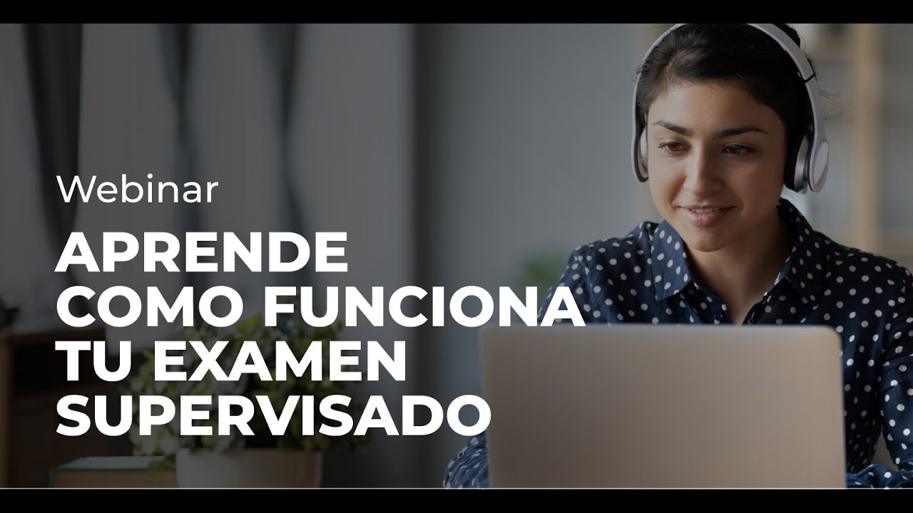 Prepárate para tus exámenes supervisados 💻🌐